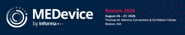 MEDevice Boston 2026, by Informa, August 26 - 27, 2026, Thomas M. Menino Convention & Exhibition Center, Boston, MA
