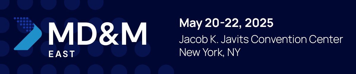 MD&M East: May 20-22 in New York