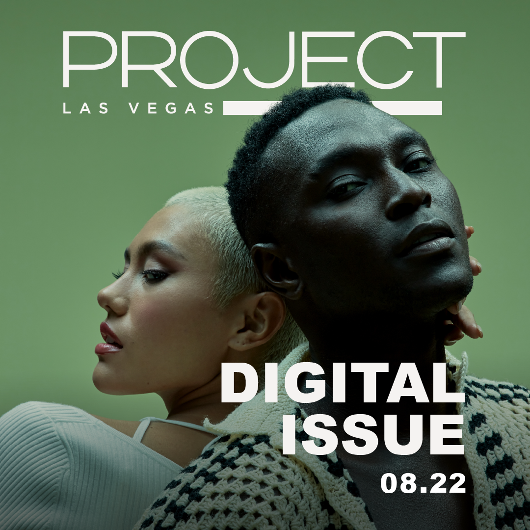 PROJECT Las Vegas Digital Issue 08.22
