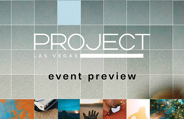 PROJECT Las Vegas Event Preview