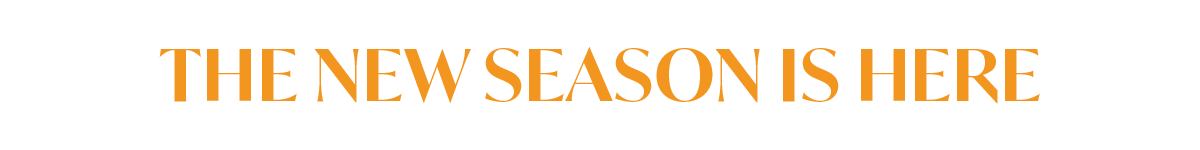 The New Season is Here