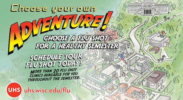 Choose a flu shot for a healthy semester. Schedule your flu shot today.