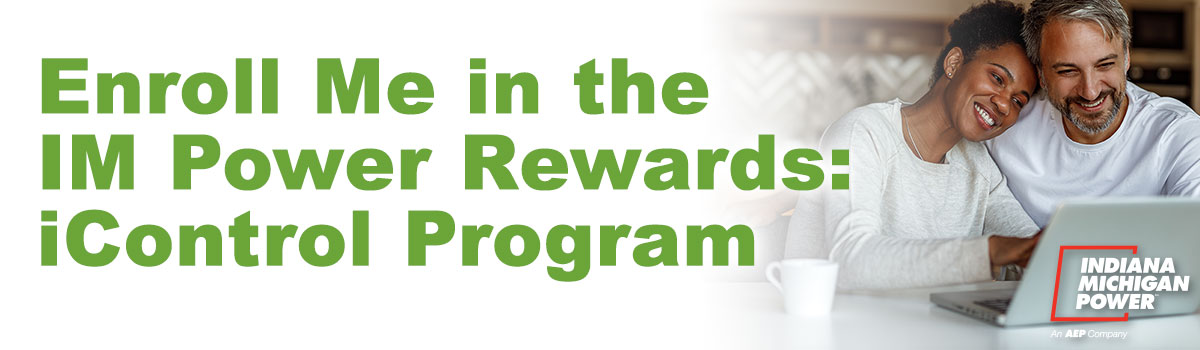Enroll Me in the IM Power Rewards: iControl Program