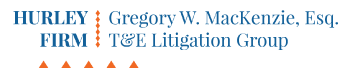 Hurley Firm | Gregory W. MacKenzie, Esq. T&E Litigation Group