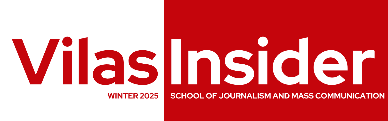 Vilas Insider Winter 2025, School of Journalism and Mass Communication