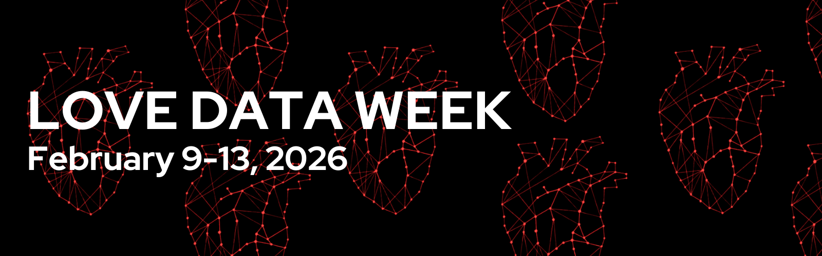 Digital art of human hearts formed by interconnected red dots with the words "Love Data Week February 9-13, 2026" superimposed over the top.