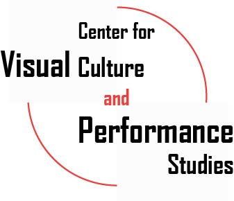 Center for Visual Culture and Performance Studies